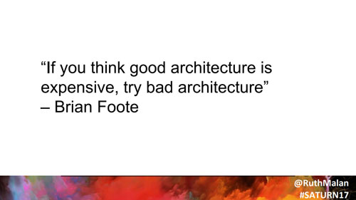 If you think good architecture is expensive, try bad architecture